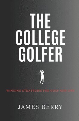 James Berry - College Golfer, Häftad