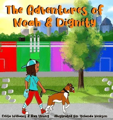 Ray Young, Celita Williams - Adventures of Noah & Dignity, Inbunden