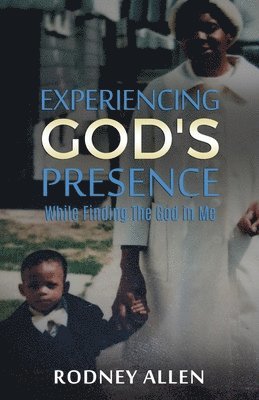 Experiencing God's Presence While Finding The God in Me