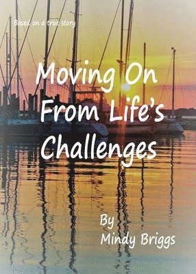 Moving On From Life's Challenges 1