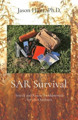 Jason a Hunt, Jason a. Hunt, A Hunt, Jason, Jason A Hunt - SAR Survival, Häftad