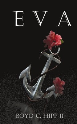 Boyd C Hipp, Boyd C. Hipp, C. Hipp, Boyd - Eva, Häftad