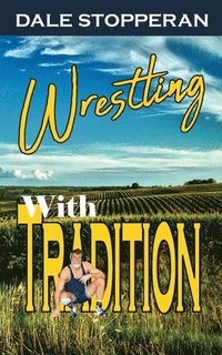 bokomslag Wrestling With Tradition