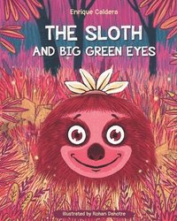 bokomslag The Sloth and Big Green Eyes