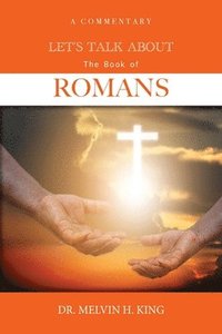 bokomslag Let's Talk About the Book of Romans