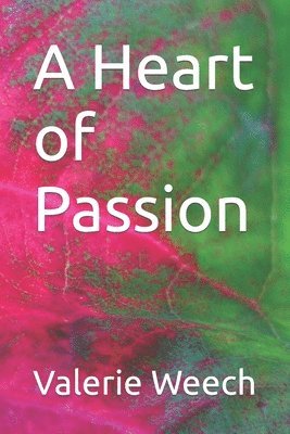 bokomslag A Heart of Passion