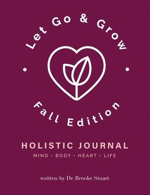 Let Go & Grow Holistic Journal [Fall Edition] 1