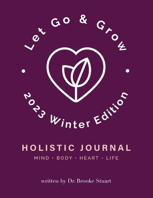 Let Go & Grow Holistic Journal [2023 Winter Edition] 1