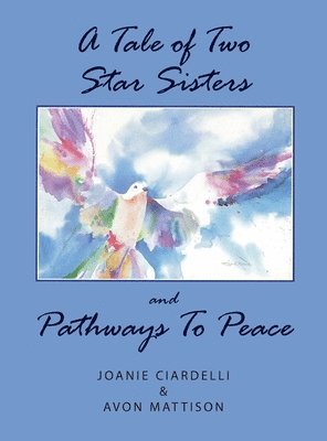 A Tale of Two Star Sisters and Pathways To Peace 1