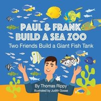 bokomslag Paul And Frank Build A Sea Zoo