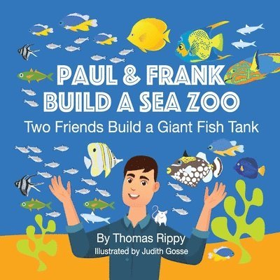 Paul And Frank Build A Sea Zoo 1