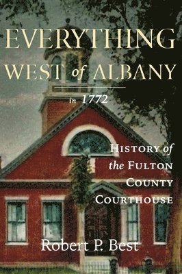 bokomslag Everything West of Albany in 1772