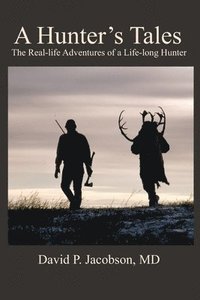 bokomslag A Hunter's Tales