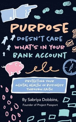 Purpose Doesn't Care What's in Your Bank Account 1