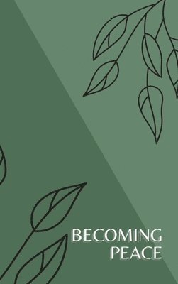 Ayesha Love - Becoming Peace, Inbunden