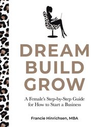 bokomslag Dream, Build, Grow