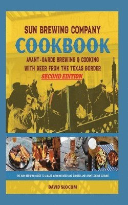 Sun Brewing Company Cookbook Second Edition 1