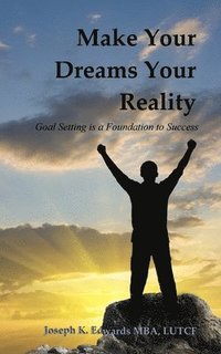 bokomslag Make Your Dreams Your Reality