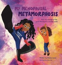 bokomslag My Menopausal Metamorphosis