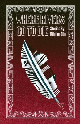 Dilman Dila - Where Rivers Go to Die, Häftad