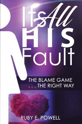 It's All His/Her Fault 1
