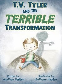 bokomslag T.V. Tyler and the Terrible Transformation