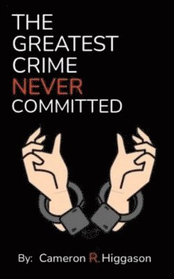 bokomslag Greatest Crime Never Committed