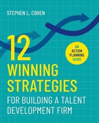 bokomslag 12 Winning Strategies for Building a Talent Development Firm
