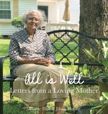 Hattie Hall, Jihan Hurse - All is Well, Inbunden