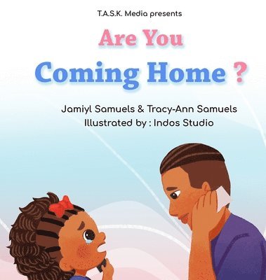 Are You Coming Home?: Book 2 of Where's My Daddy? 1