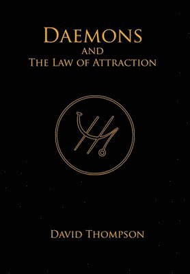 David Thompson - Daemons and The Law of Attraction, Inbunden