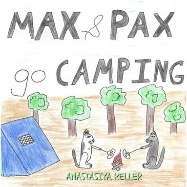 bokomslag Max and Pax go Camping