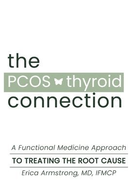 Erica Armstrong, Kelsey Stricklen - PCOS Thyroid Connection, Inbunden