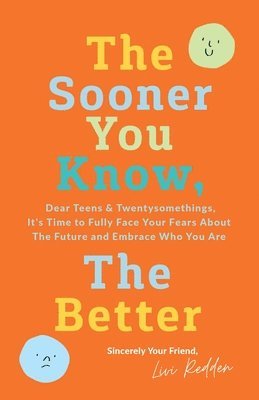 The Sooner You Know, The Better 1