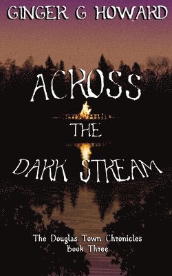 Across the Dark Stream 1