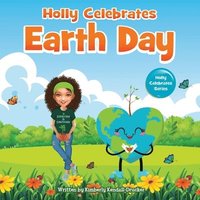 bokomslag Holly Celebrates Earth Day