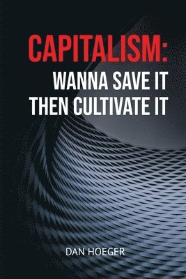 Dan Hoeger - Capitalism, Häftad