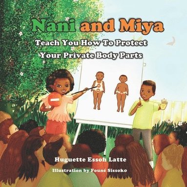 bokomslag Nani and Miya Teach You How to Protect Your Private Body Parts