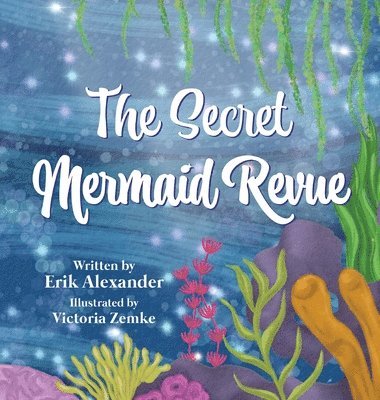 The Secret Mermaid Revue 1