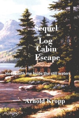 Sequel to Log Cabin Escape 1