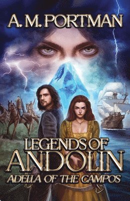 A M Portman, A. M. Portman - Legends of Andolin, Häftad
