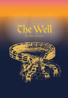 The Well for A New Civilization 1
