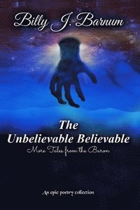 bokomslag The Unbelievable Believable More Tales from the Baron