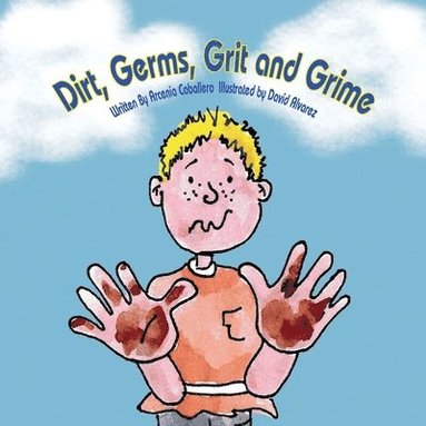 bokomslag Dirt, Germs, Grit and Grime