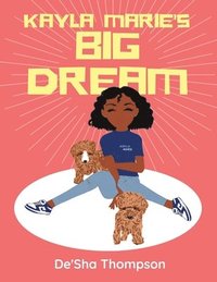bokomslag Kayla Marie's Big Dream
