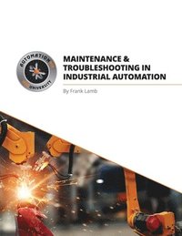 bokomslag Maintenance and Troubleshooting in Industrial Automation