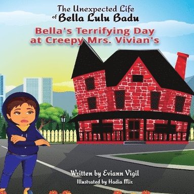 Eviann Vigil - Unexpected Life of Bella Lulu Badu, Häftad