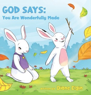 Diane Elgin - God Says You Are Wonderfully Made, Inbunden