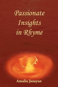 bokomslag Passionate Insights in Rhyme