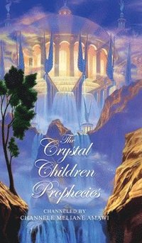 bokomslag The Crystal Children Prophecies